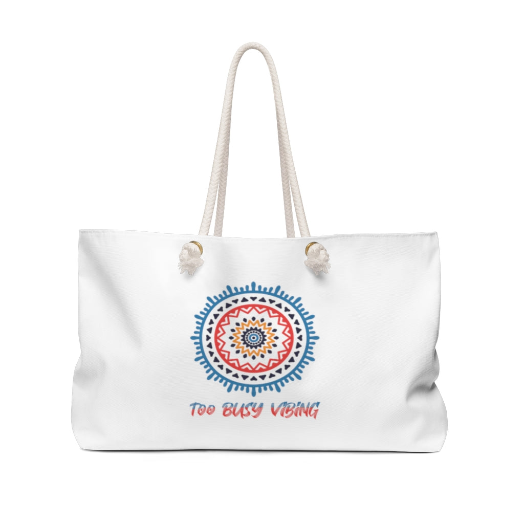 Too Busy Vibing Weekender Bag