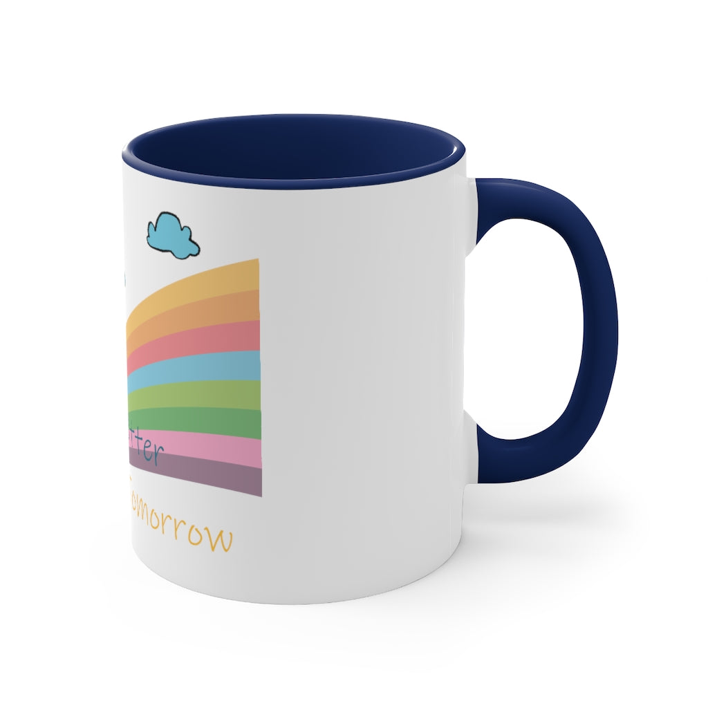 Hope for a better tomorrow Mug