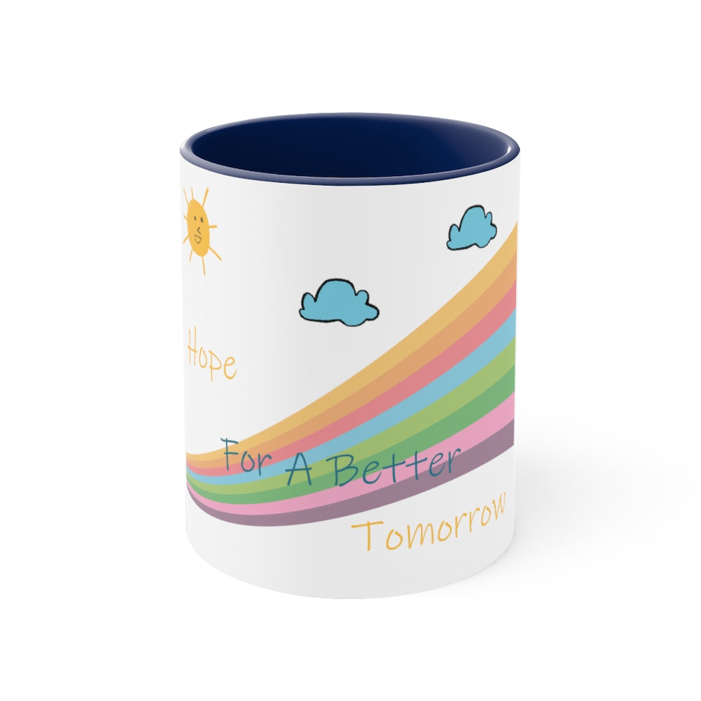 Hope for a better tomorrow Mug