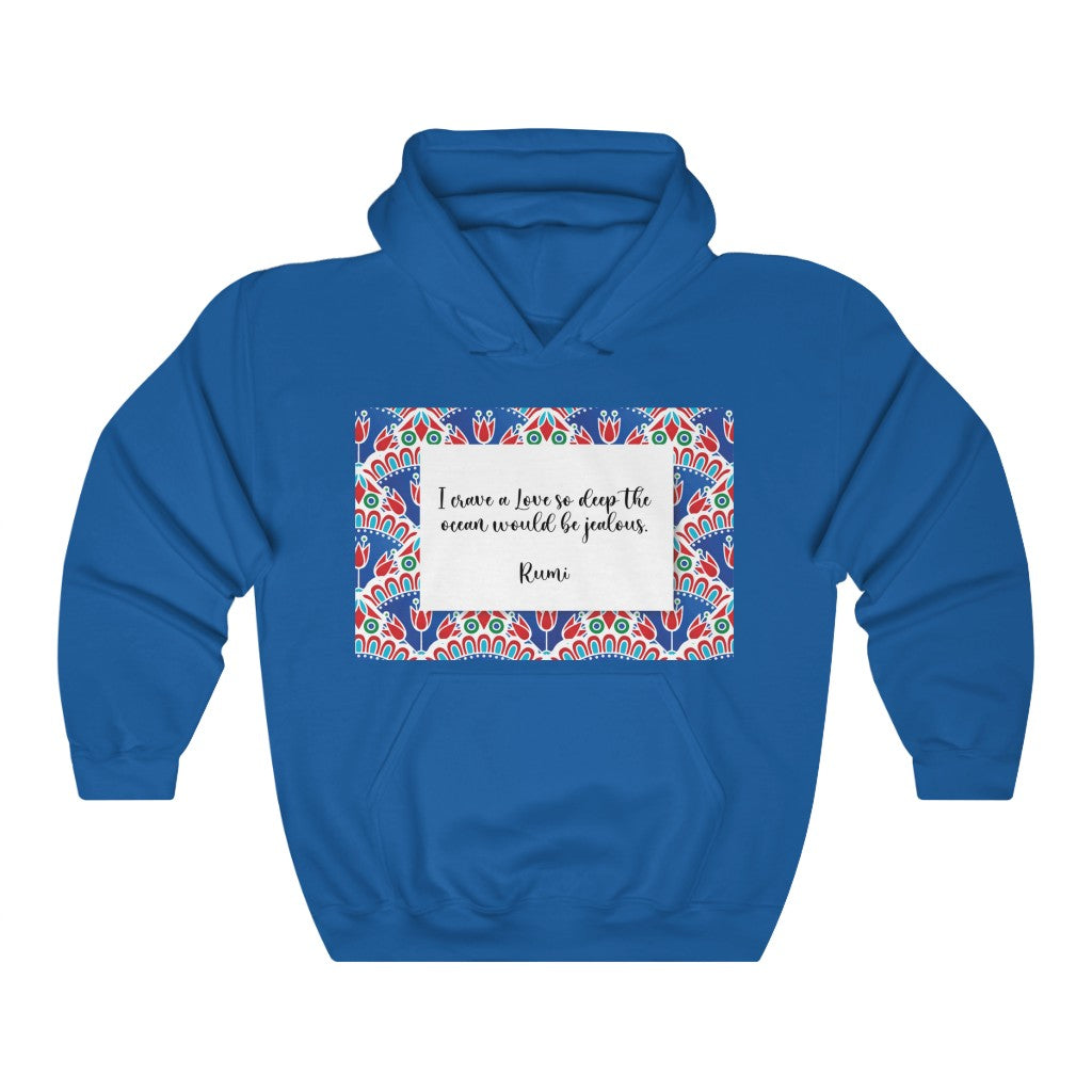I crave a Love so deep Hooded Sweatshirt