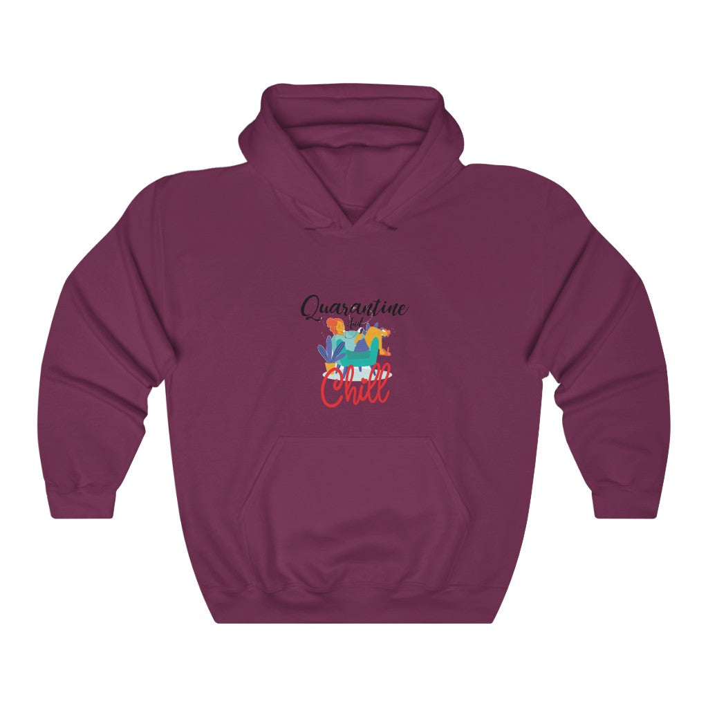 Quarantine and chill Hooded Sweatshirt