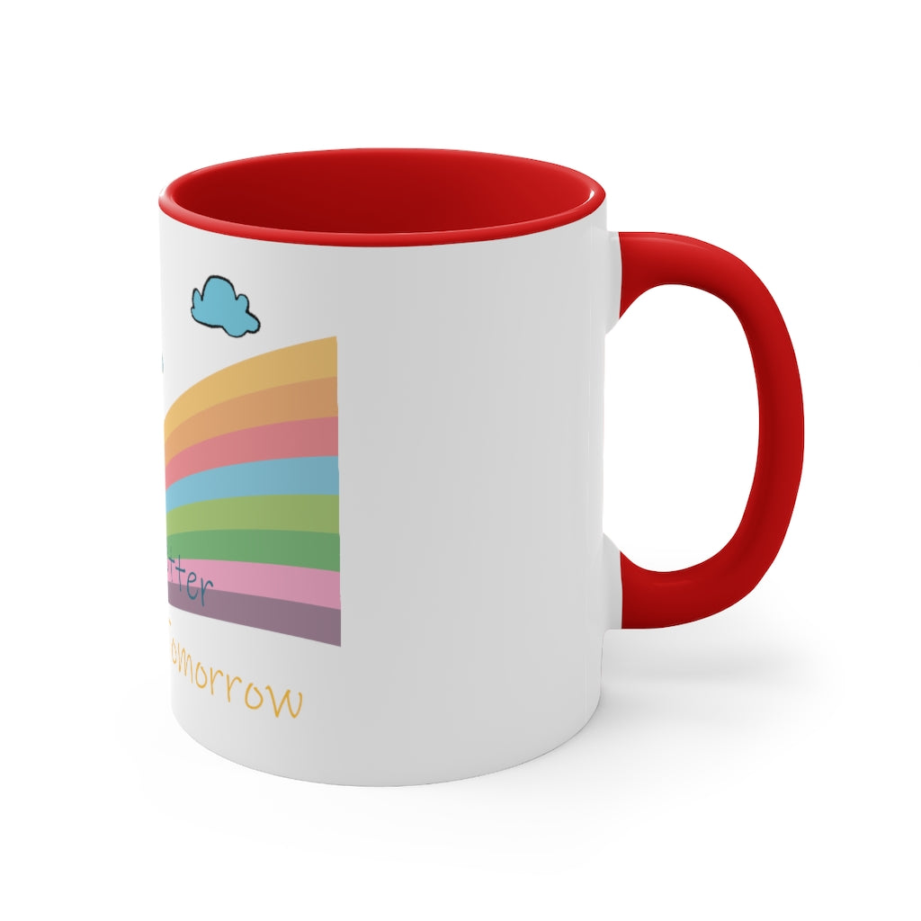 Hope for a better tomorrow Mug