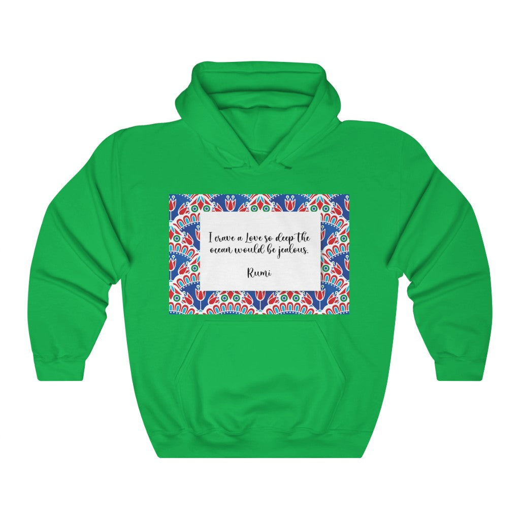 I crave a Love so deep Hooded Sweatshirt