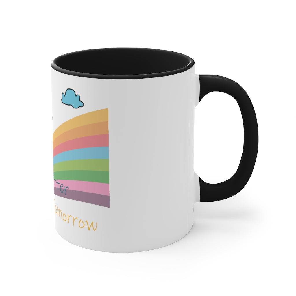 Hope for a better tomorrow Mug