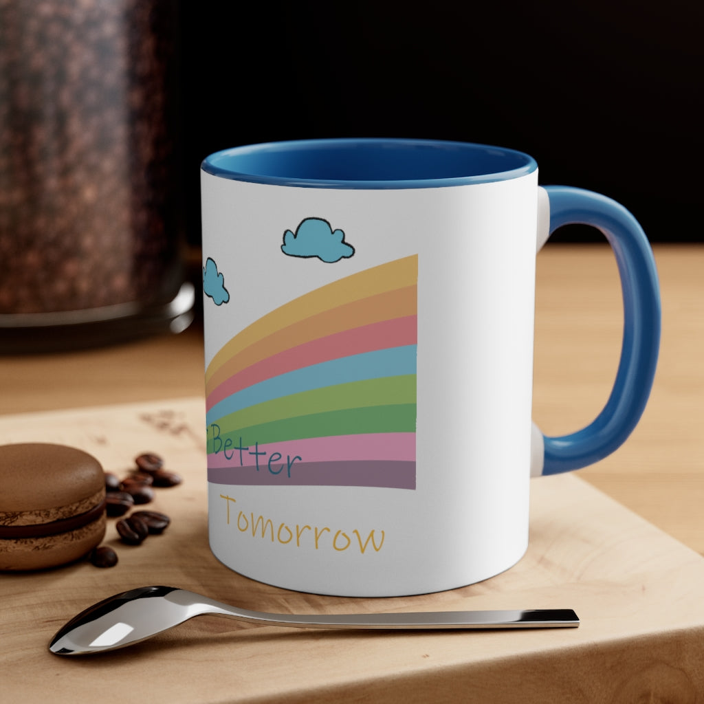 Hope for a better tomorrow Mug