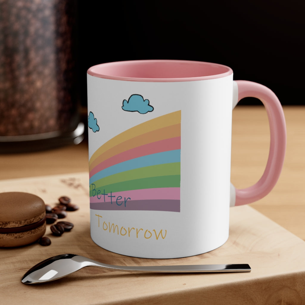 Hope for a better tomorrow Mug