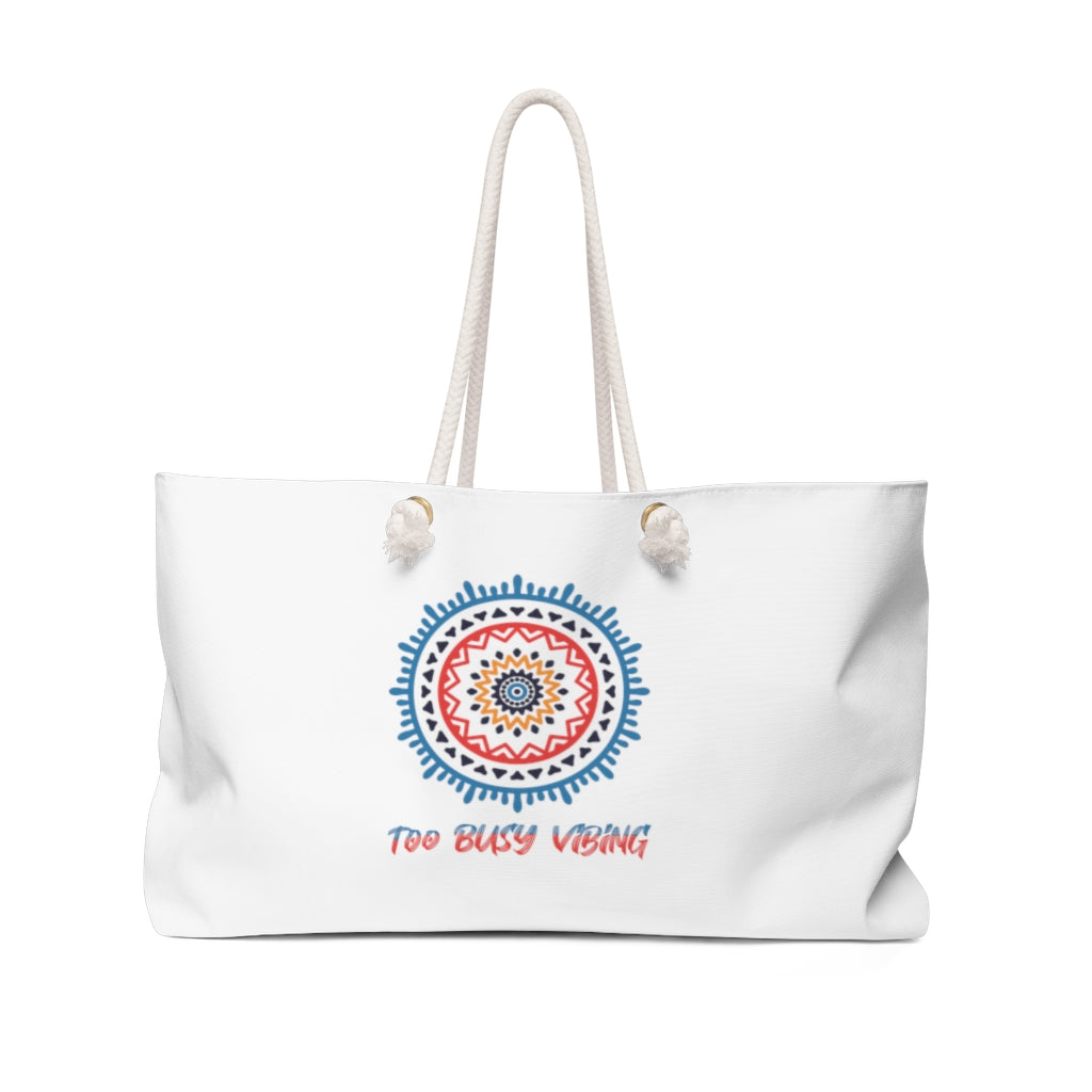 Too Busy Vibing Weekender Bag