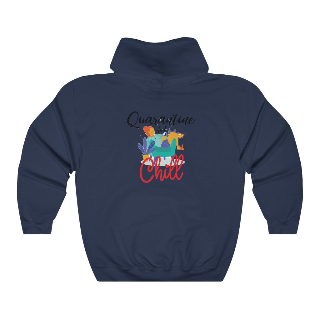 Quarantine and chill Hooded Sweatshirt