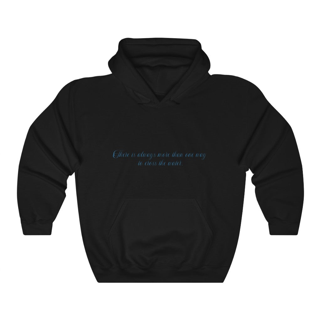 There is Always more than one way Hooded Sweatshirt