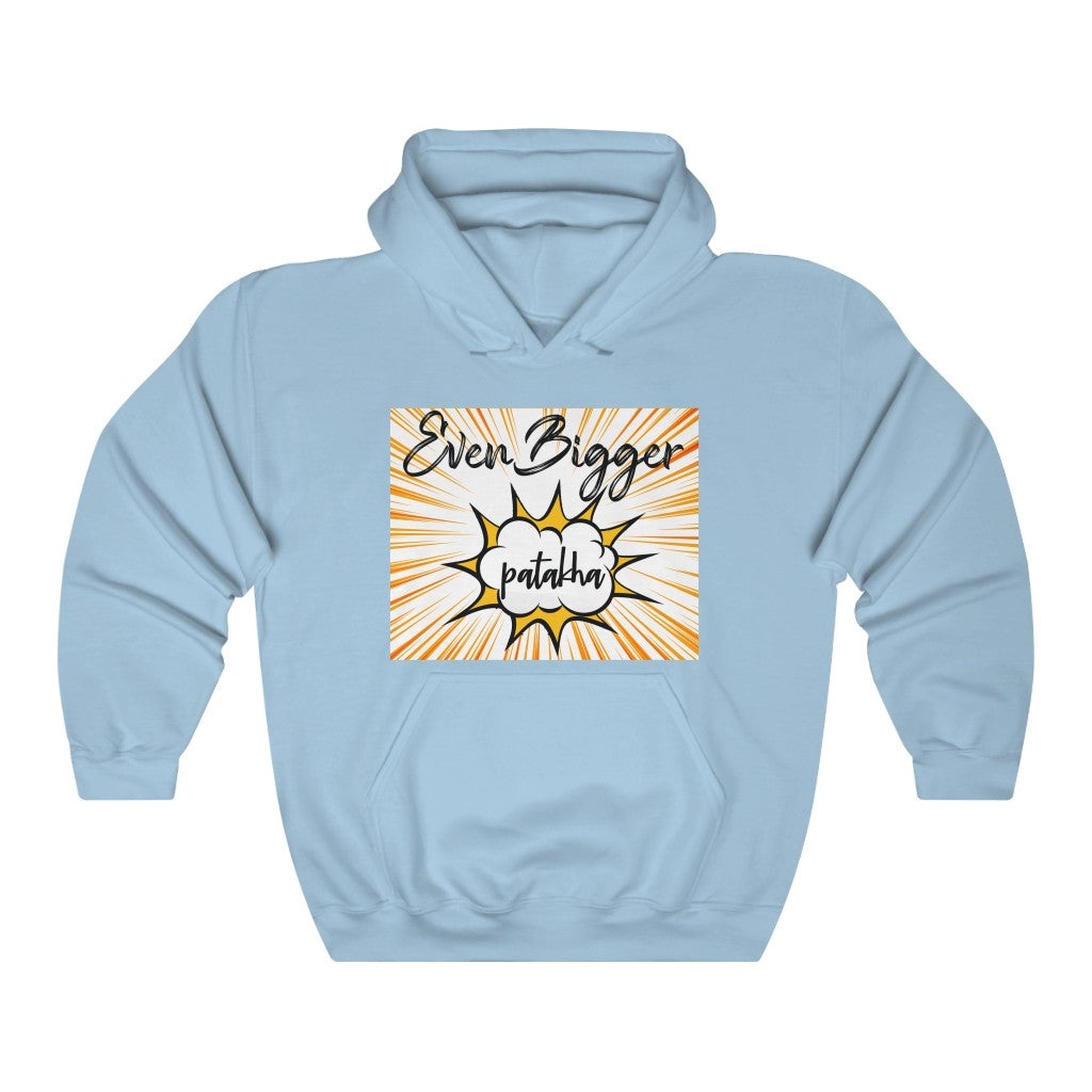 Even Bigger Patakha Hooded Sweatshirt