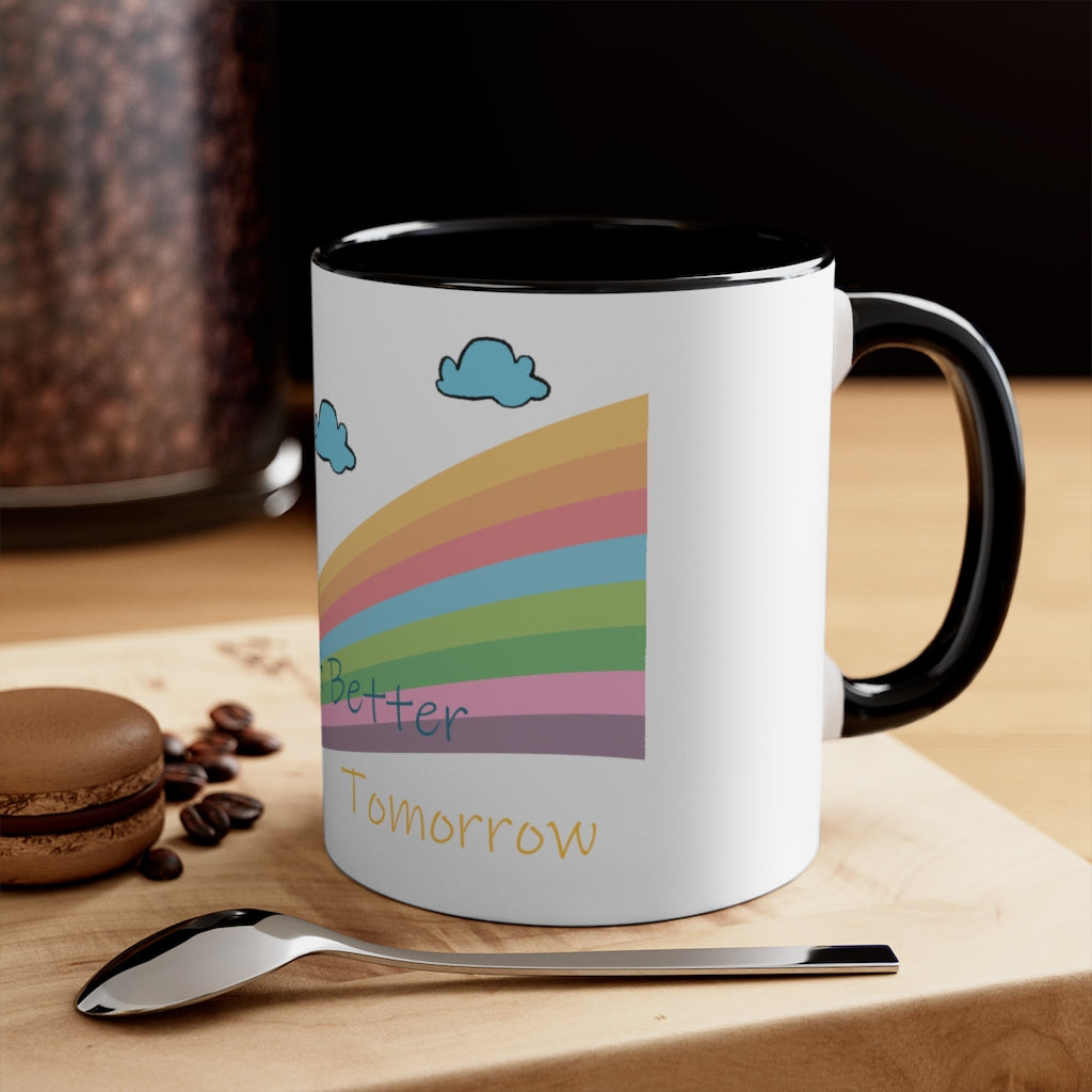 Hope for a better tomorrow Mug
