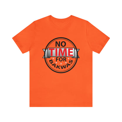 No time for bakwas Jersey Short Sleeve Tee