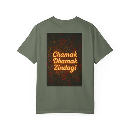 Chamak Dhamak Zindagi T-Shirt | Unisex Garment-Dyed Tee | Perfect for Celebrations, Festivals, Casual Days, and Gifts
