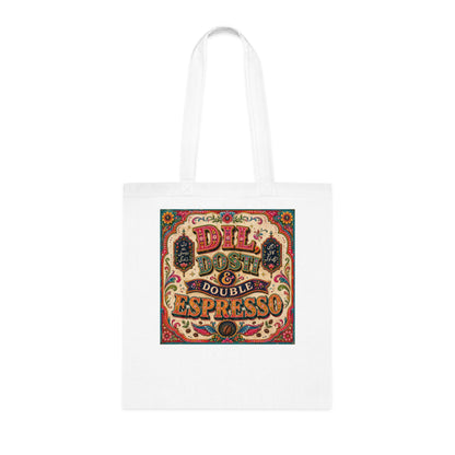 Espresso Lovers Cotton Tote — "Dil, Dosti & Double Espresso" Vintage Coffee Art Tote