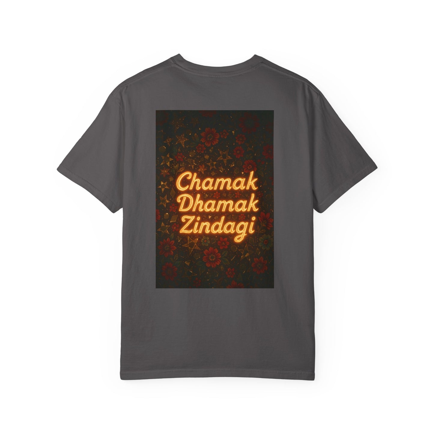 Chamak Dhamak Zindagi T-Shirt | Unisex Garment-Dyed Tee | Perfect for Celebrations, Festivals, Casual Days, and Gifts