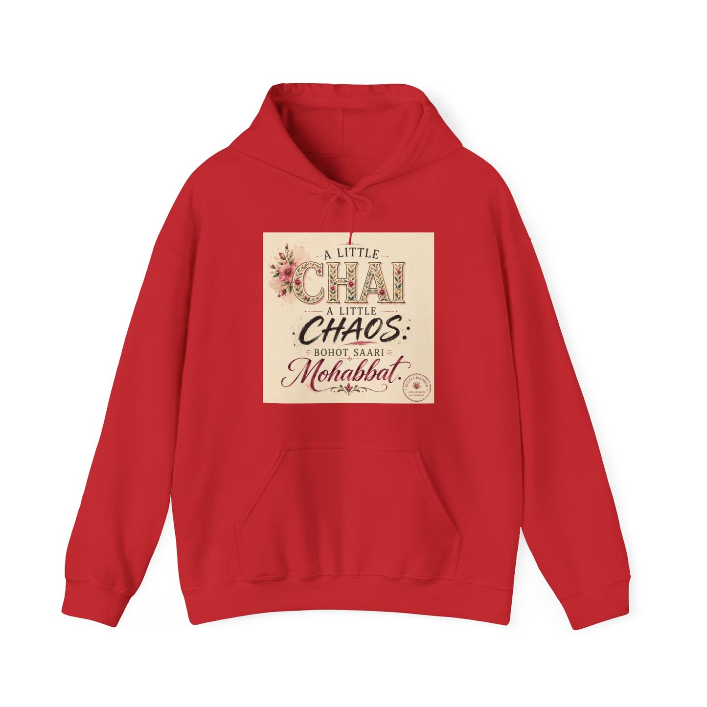 Hoodie — “A Little Chai, Little Chaos: Bohot Saari Mohabbat” Floral Graphic Sweatshirt