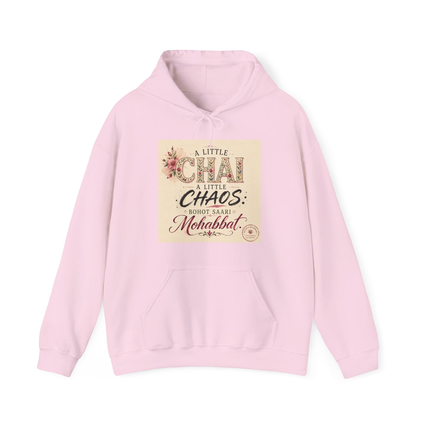 Hoodie — “A Little Chai, Little Chaos: Bohot Saari Mohabbat” Floral Graphic Sweatshirt