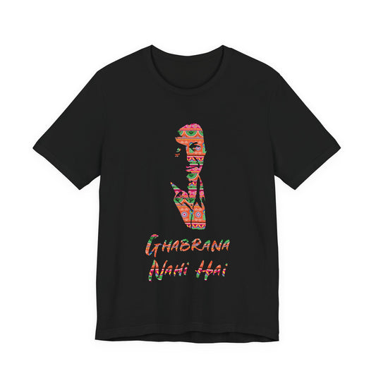 Ghabrana Nahi Hai T‑Shirt