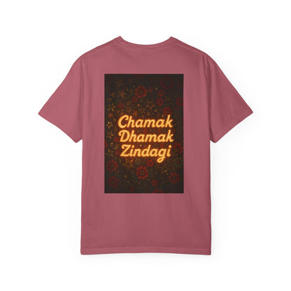 Chamak Dhamak Zindagi T-Shirt | Unisex Garment-Dyed Tee | Perfect for Celebrations, Festivals, Casual Days, and Gifts