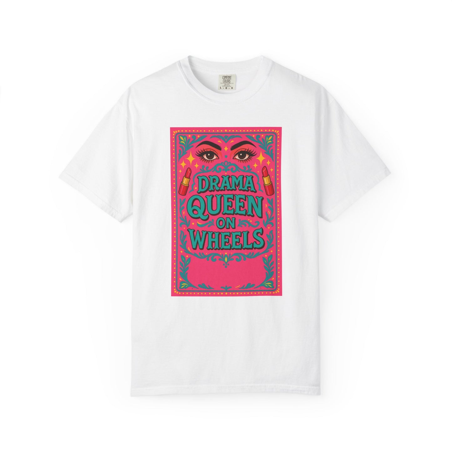 Drama Queen on Wheels T-Shirt, Fun Graphic Tee for Humor Lovers, Gift for Birthdays, Casual Wear, Festival Outfit, Trendy Apparel