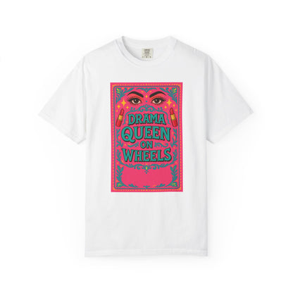 Drama Queen on Wheels T-Shirt, Fun Graphic Tee for Humor Lovers, Gift for Birthdays, Casual Wear, Festival Outfit, Trendy Apparel