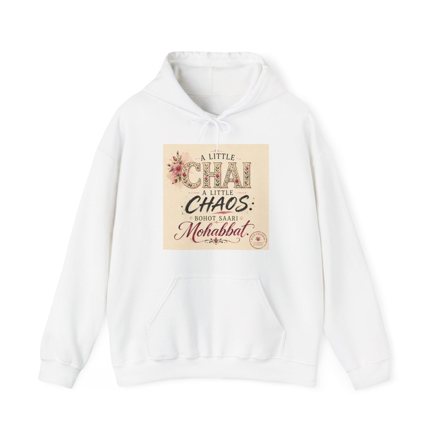 Hoodie — “A Little Chai, Little Chaos: Bohot Saari Mohabbat” Floral Graphic Sweatshirt