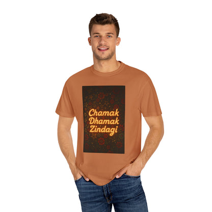 Chamak Dhamak Zindagi T-Shirt | Unisex Garment-Dyed Tee | Perfect for Celebrations, Festivals, Casual Days, and Gifts
