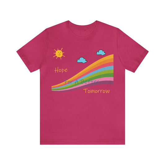 Hope for a better tomorrow Jersey Short Sleeve Tee