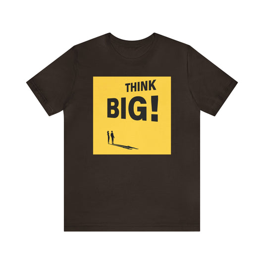 Think Big Unisex Jersey Short Sleeve Tee