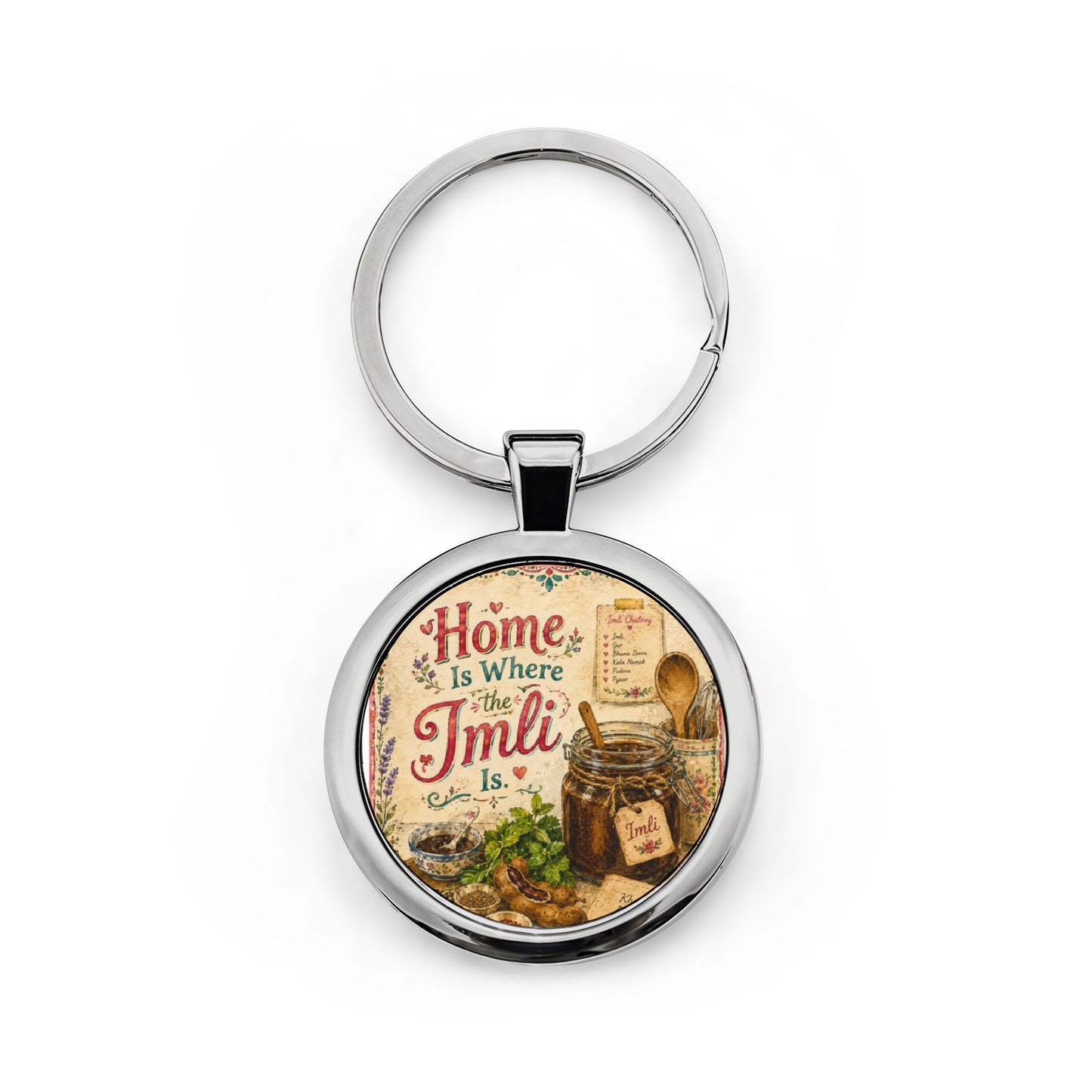 Round Stainless Steel Keychain — "Home Is Where The Imli Is" Vintage Kitchen Charm