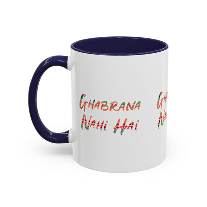 Ghabrana Nahi Hai Accent Coffee Mug