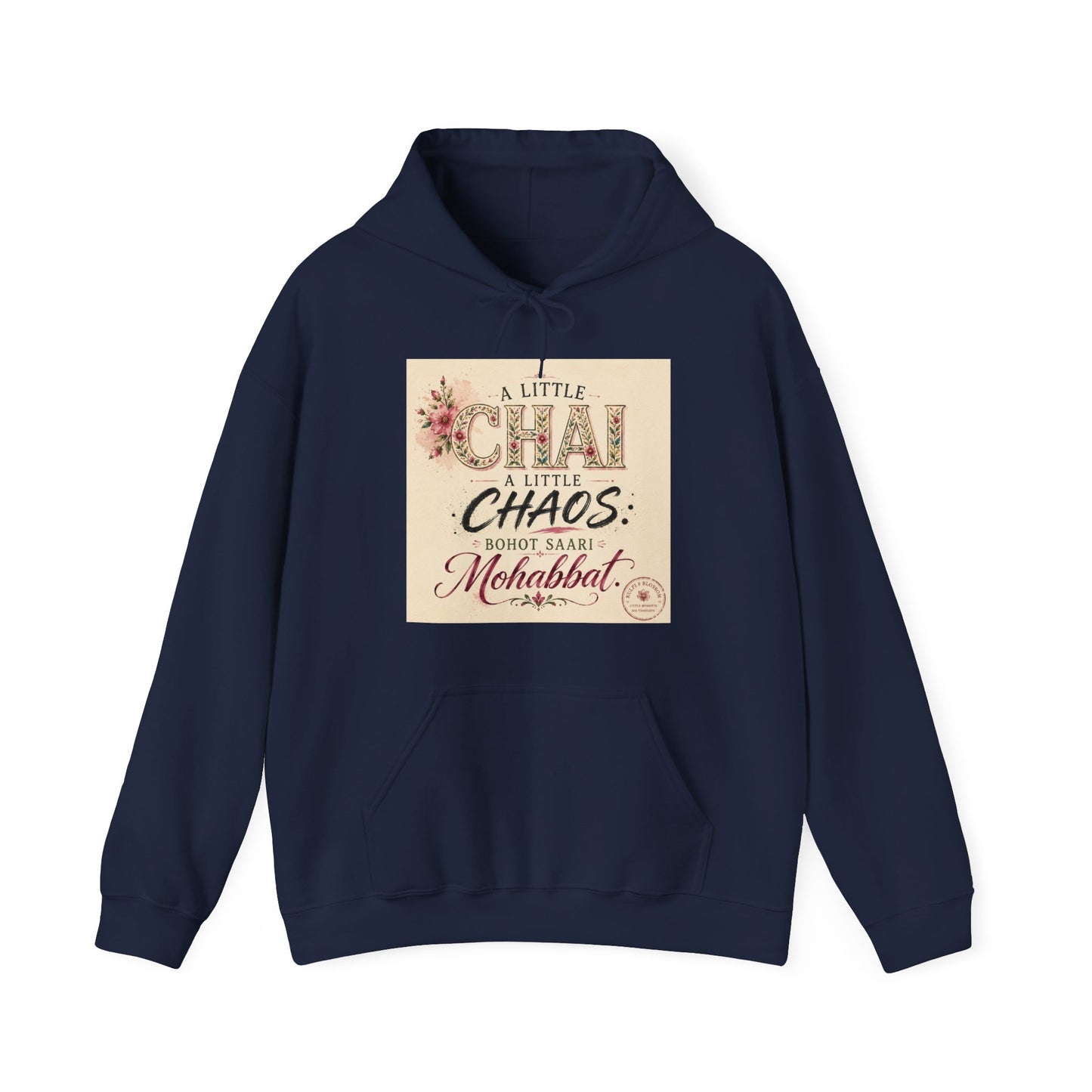 Hoodie — “A Little Chai, Little Chaos: Bohot Saari Mohabbat” Floral Graphic Sweatshirt