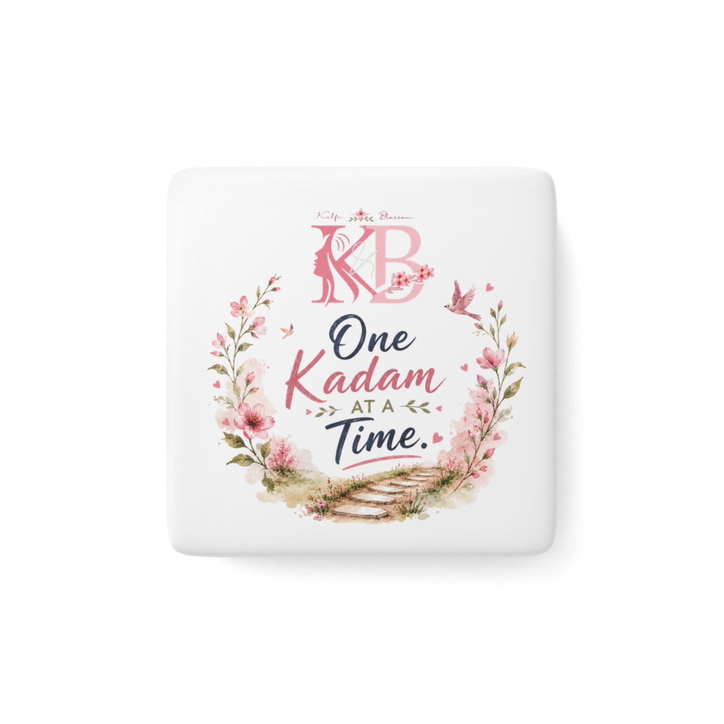 Inspirational Porcelain Magnet — "One Kadam At A Time" Floral Square Magnet