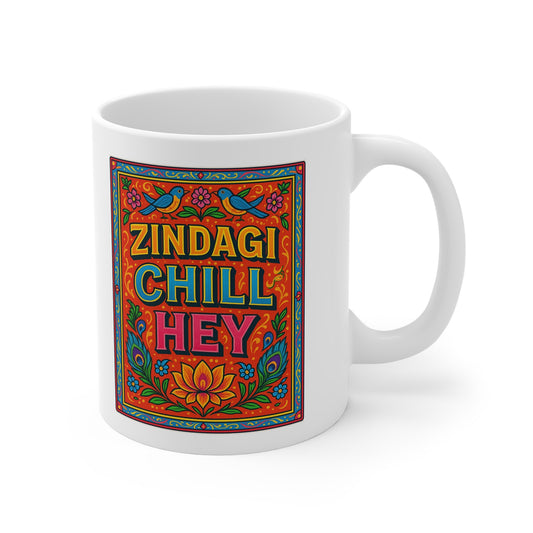 Mug, Zindagi Chill Hey Mug, Colorful Tea Cup, Inspirational Gift, Unique Home Decor