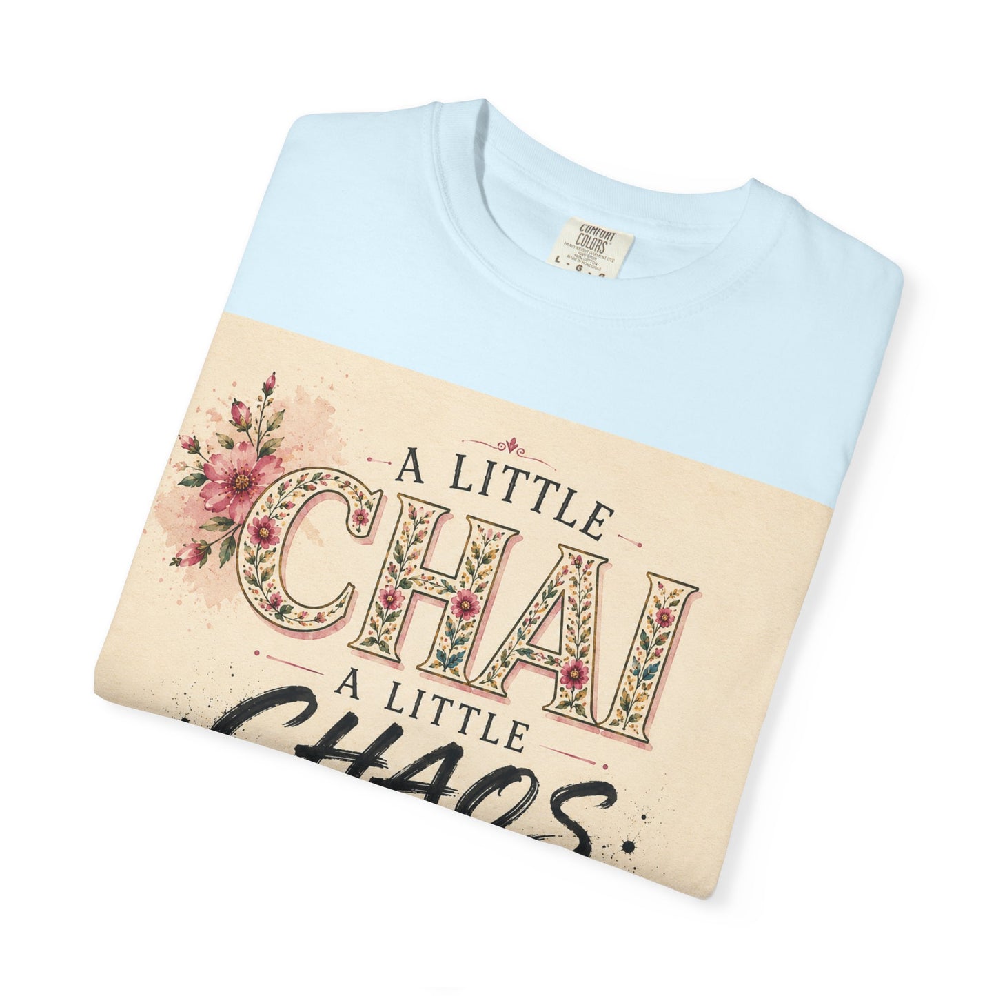 Chai & Chaos Tee — A Little Chai, A Little Chaos Vintage Floral T-Shirt