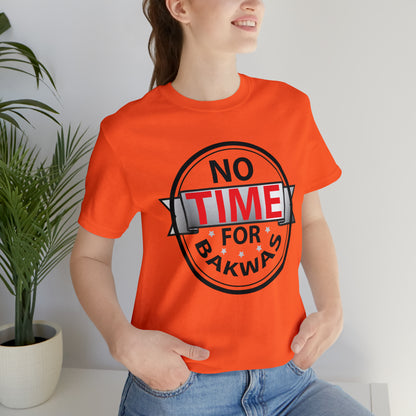 No time for bakwas Jersey Short Sleeve Tee