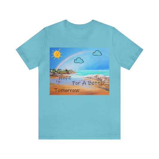 Hope for a better tomorrow Jersey Short Sleeve Tee