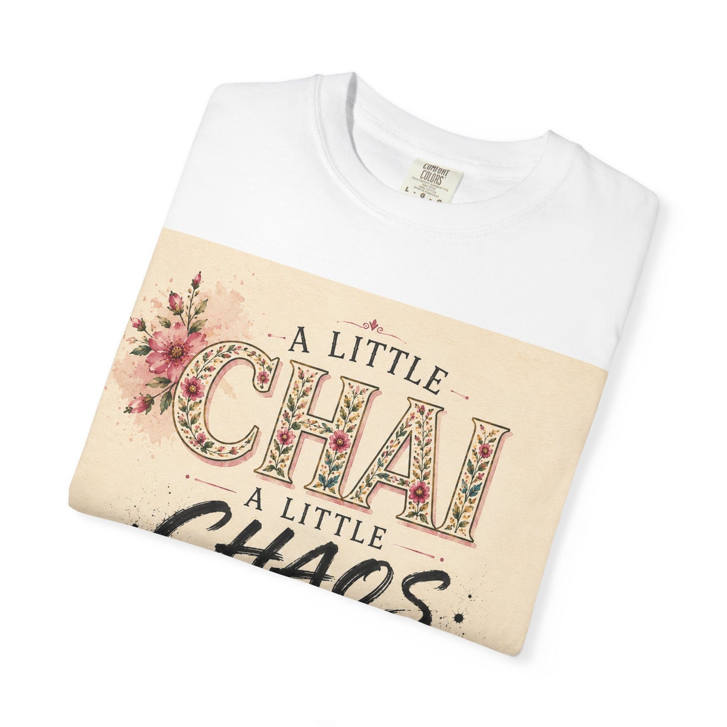 Chai & Chaos Tee — A Little Chai, A Little Chaos Vintage Floral T-Shirt