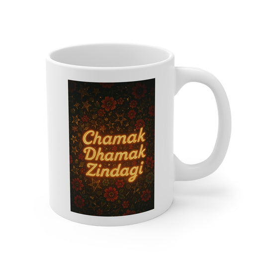 Chamak Dhamak Zindagi Coffee Cup, Positive Affirmation Gift, Home Decor, Motivational Drinkware