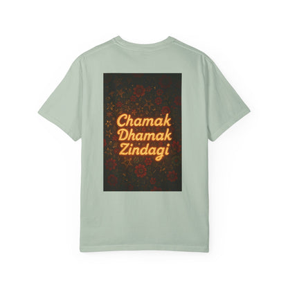 Chamak Dhamak Zindagi T-Shirt | Unisex Garment-Dyed Tee | Perfect for Celebrations, Festivals, Casual Days, and Gifts