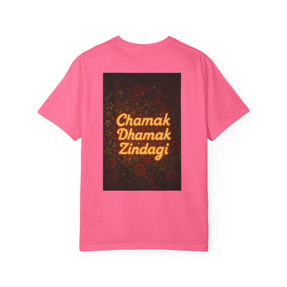 Chamak Dhamak Zindagi T-Shirt | Unisex Garment-Dyed Tee | Perfect for Celebrations, Festivals, Casual Days, and Gifts