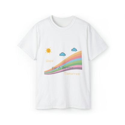 Hope for a better tomorrow Tee