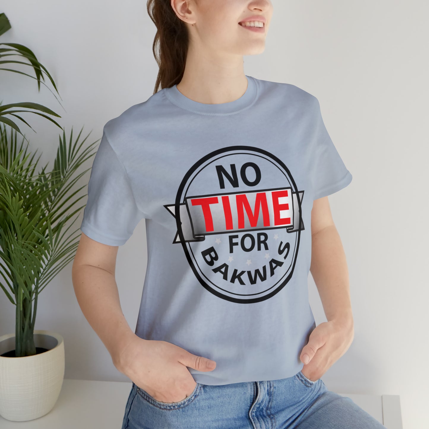 No time for bakwas Jersey Short Sleeve Tee