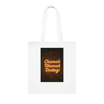 Chamak Dharamak Zindagi Cotton Tote, Canvas Shoulder Bag, Eco-Friendly Shopping Tote, Motivational Gift Bag, Festival Tote for Everyday Use