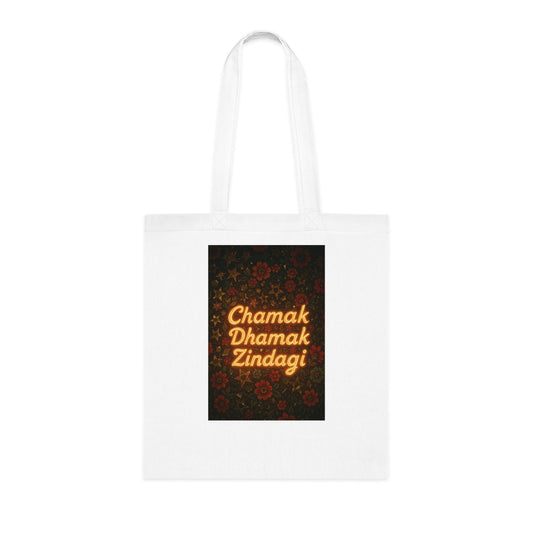 Chamak Dharamak Zindagi Cotton Tote, Canvas Shoulder Bag, Eco-Friendly Shopping Tote, Motivational Gift Bag, Festival Tote for Everyday Use