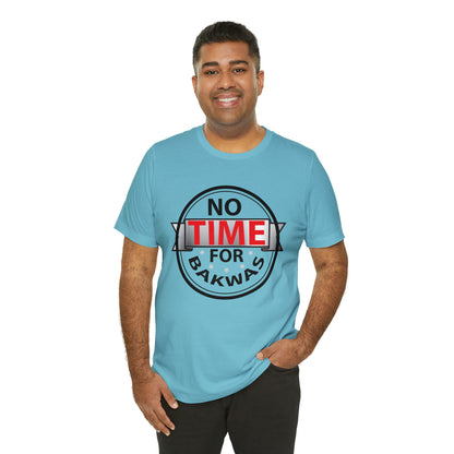 No time for bakwas Jersey Short Sleeve Tee