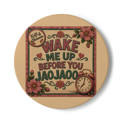 Ceramic Coaster — Vintage Floral "Wake Me Up Before You Jaojaoo" Retro Alarm Clock Design