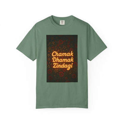 Chamak Dhamak Zindagi T-Shirt | Unisex Garment-Dyed Tee | Perfect for Celebrations, Festivals, Casual Days, and Gifts