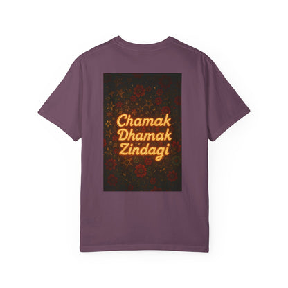Chamak Dhamak Zindagi T-Shirt | Unisex Garment-Dyed Tee | Perfect for Celebrations, Festivals, Casual Days, and Gifts