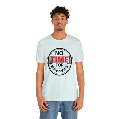 No time for bakwas Jersey Short Sleeve Tee